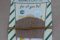 Thanks A Latte Free Printable Great Idea For Teacher Gift With 11+ Thanks A Latte Card Template